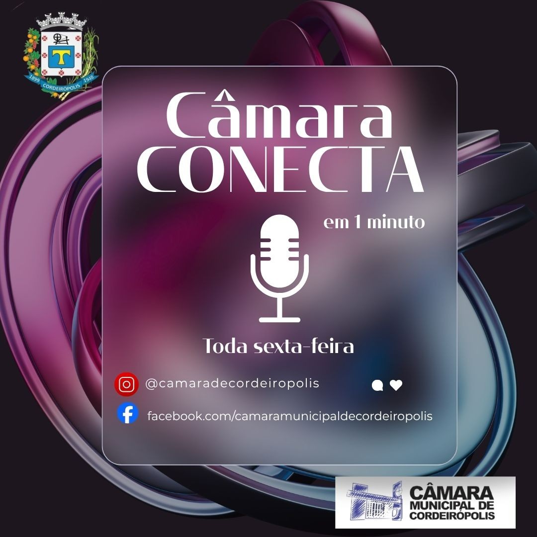 Você sabia que a Câmara também apoia iniciativas de formação e capacitação para a comunidade? "Câmara Conecta" já está no ar! 🎙️