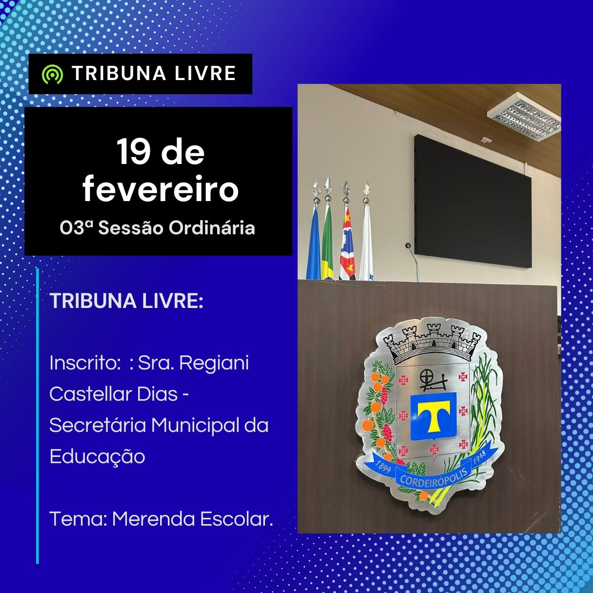 Tribuna livre desta quinta-feira (19) Sra. Regiani Castellar Dias - Secretária Municipal da Educação