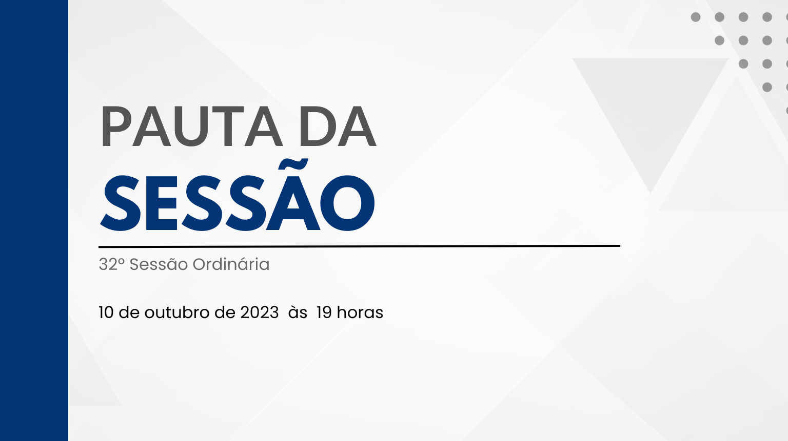 Imagem da notícia: Pauta da 32º Sessão Ordinária de 2023