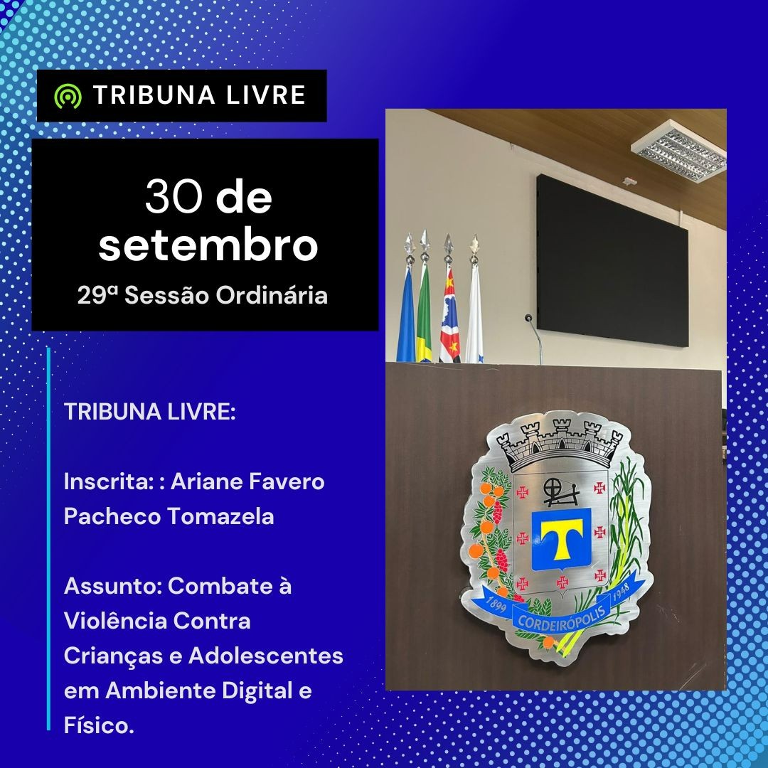 Imagem da notícia: Tribuna livre desta terça-feira (26) Sra.Ariane Favero Pacheco Tomazela 