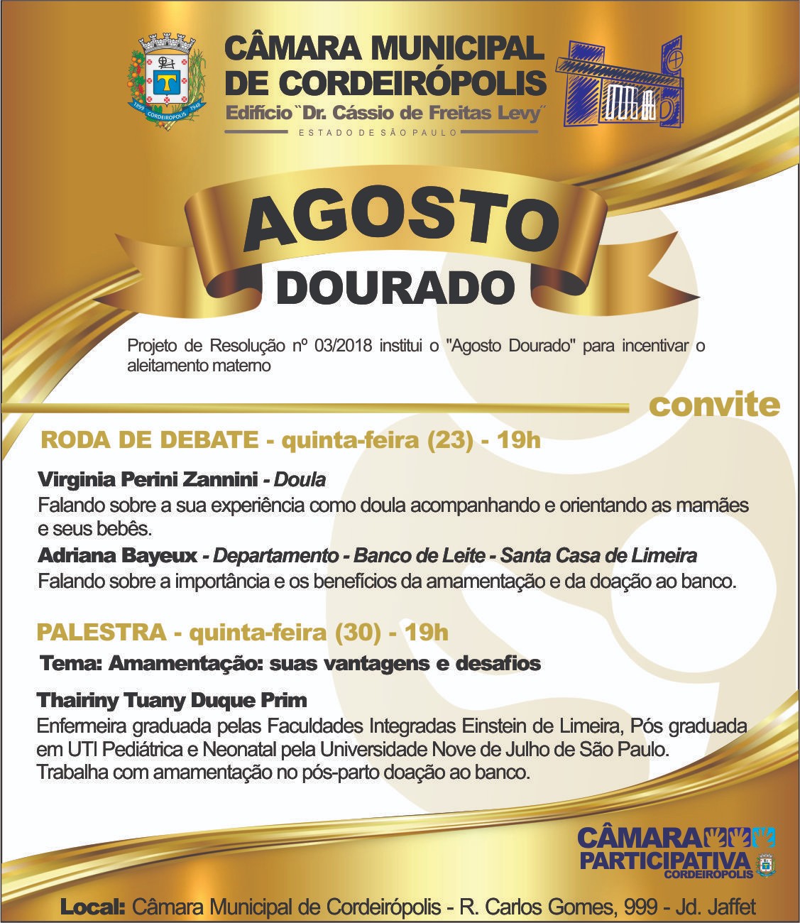 Imagem da notícia: Mesa de debate e palestra marcam o "Agosto Dourado" na Câmara